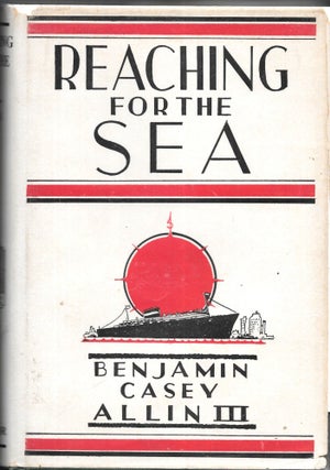 Item #32579 REACHING FOR THE SEA. Benjamin Casey Allin III