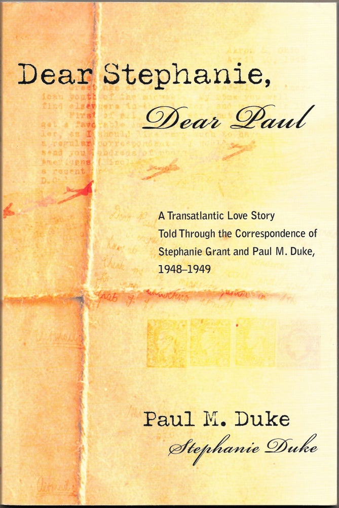 Item #49379 DEAR STEPHANIE, DEAR PAUL:. Paul M. Duke, Stephanie Duke.