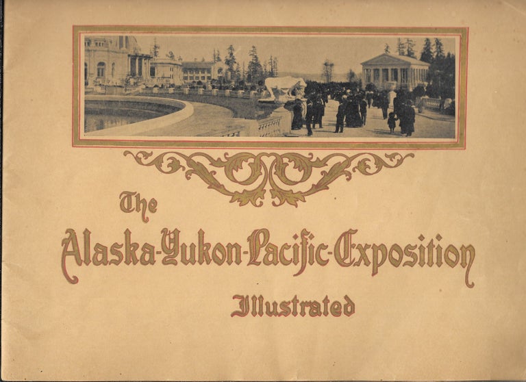 Item #52651 THE ALASKA-YUKON-PACIFIC EXPOSITION, Illustrated.