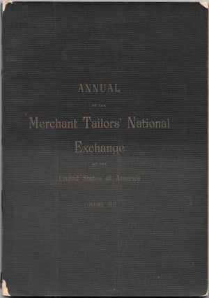 Item #53713 ANNUAL OF THE MERCHANT TAILORS' NATIONAL EXCHANGE OF THE UNITED STATES OF AMERICA....