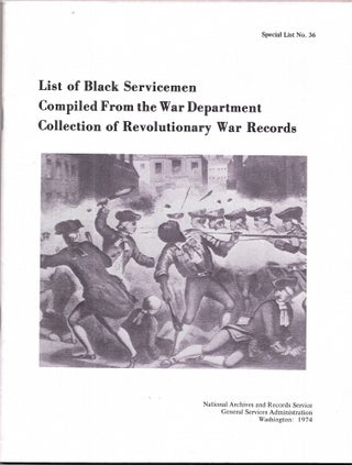 Item #53937 LIST OF BLACK SERVICEMEN COMPILED FROM THE WAR DEPARTMENT COLLECTION OF REVOLUTIONARY...