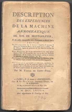 Item #54672 DESCRIPTION DES EXPERIENCES DE LA MACHINE AEROSTATIQUE DE MM. DE MONTGOLFIER....