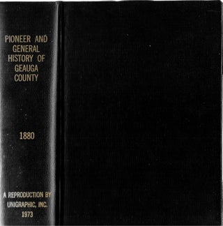 Item #55022 PIONEER AND GENERAL HISTORY OF GEAUGA COUNTY
