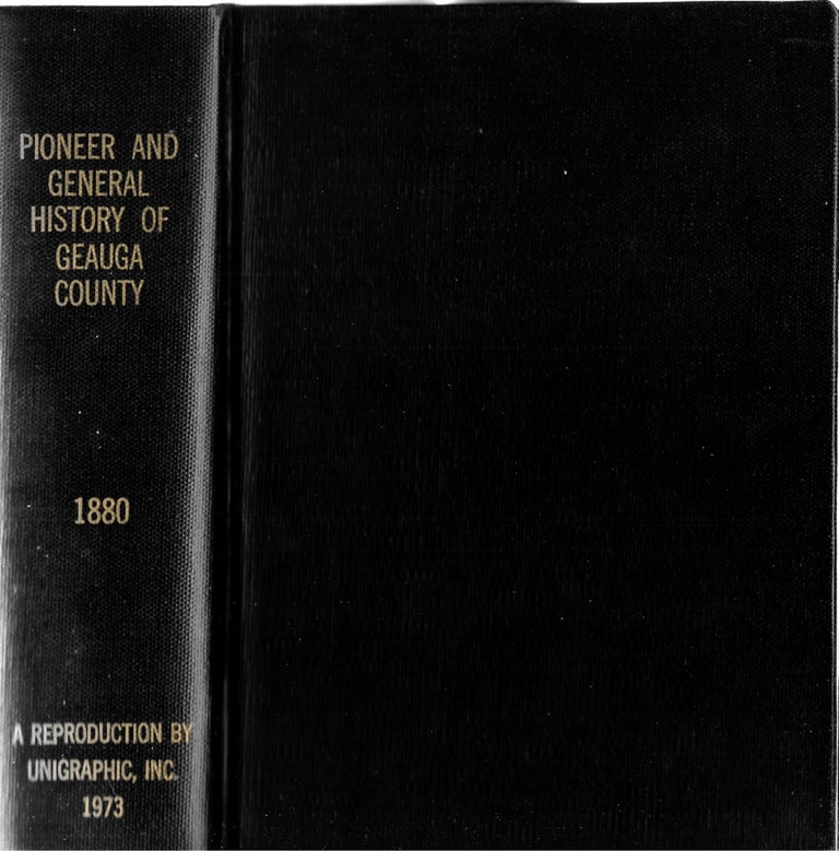 Item #55022 PIONEER AND GENERAL HISTORY OF GEAUGA COUNTY,