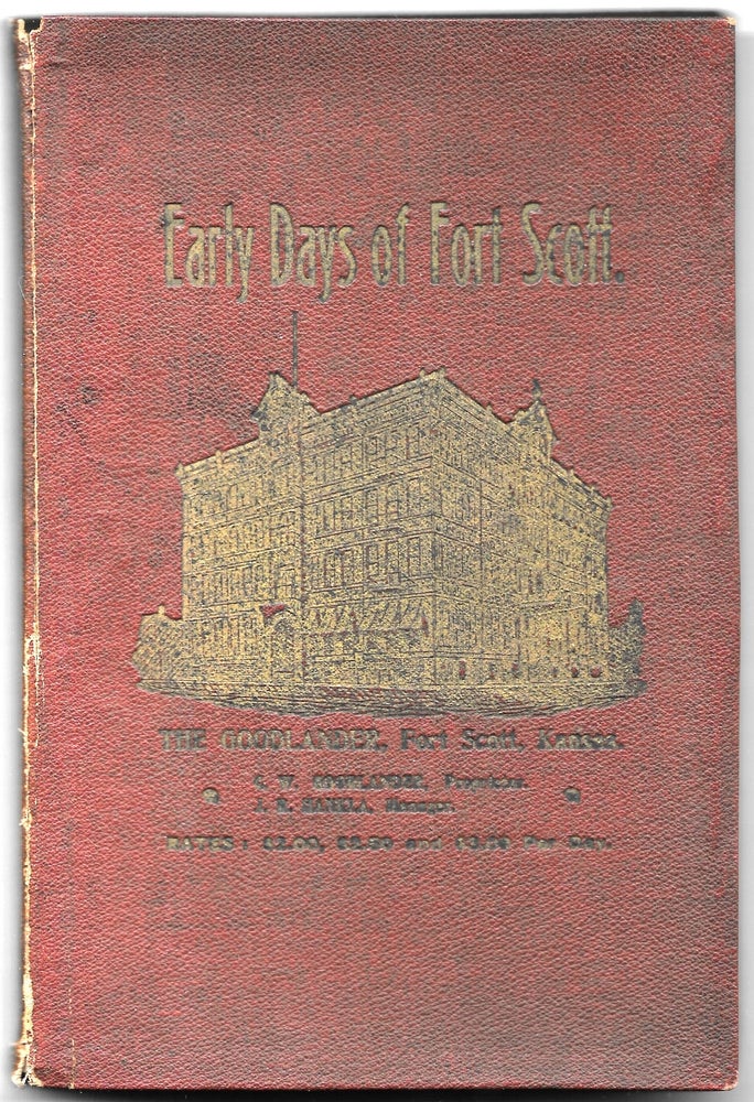 Item #55250 MEMOIRS AND RECOLLECTIONS OF C. W. GOODLANDER OF THE EARLY DAYS OF FORT SCOTT. C. W. Goodlander.