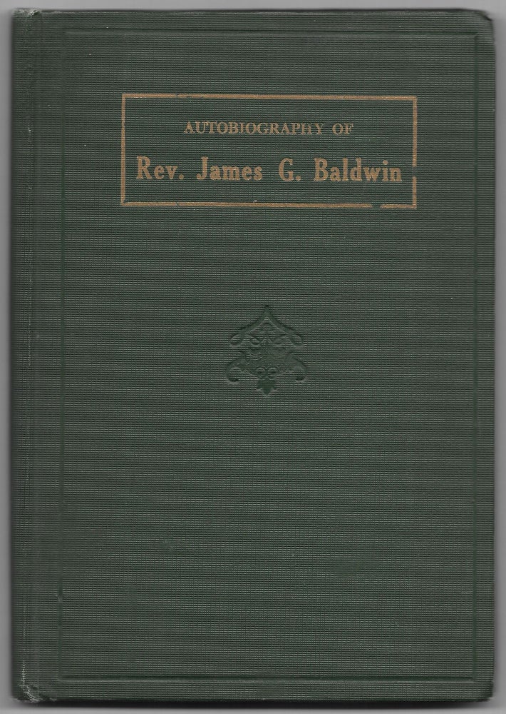 Item #58423 AUTOBIOGRAPHY OF REV. JAMES G. BALDWIN. James G. Baldwin.