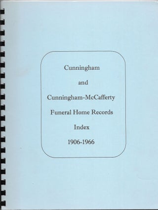 Item #59220 INDEX TO CUNNINGHAM AND CUNNINGHAM-MCCAFFERTY FUNERAL HOME RECORDS