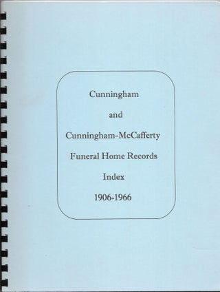 Item #59220 INDEX TO CUNNINGHAM AND CUNNINGHAM-MCCAFFERTY FUNERAL HOME RECORDS