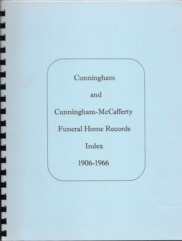 Item #59220 INDEX TO CUNNINGHAM AND CUNNINGHAM-MCCAFFERTY FUNERAL HOME RECORDS.