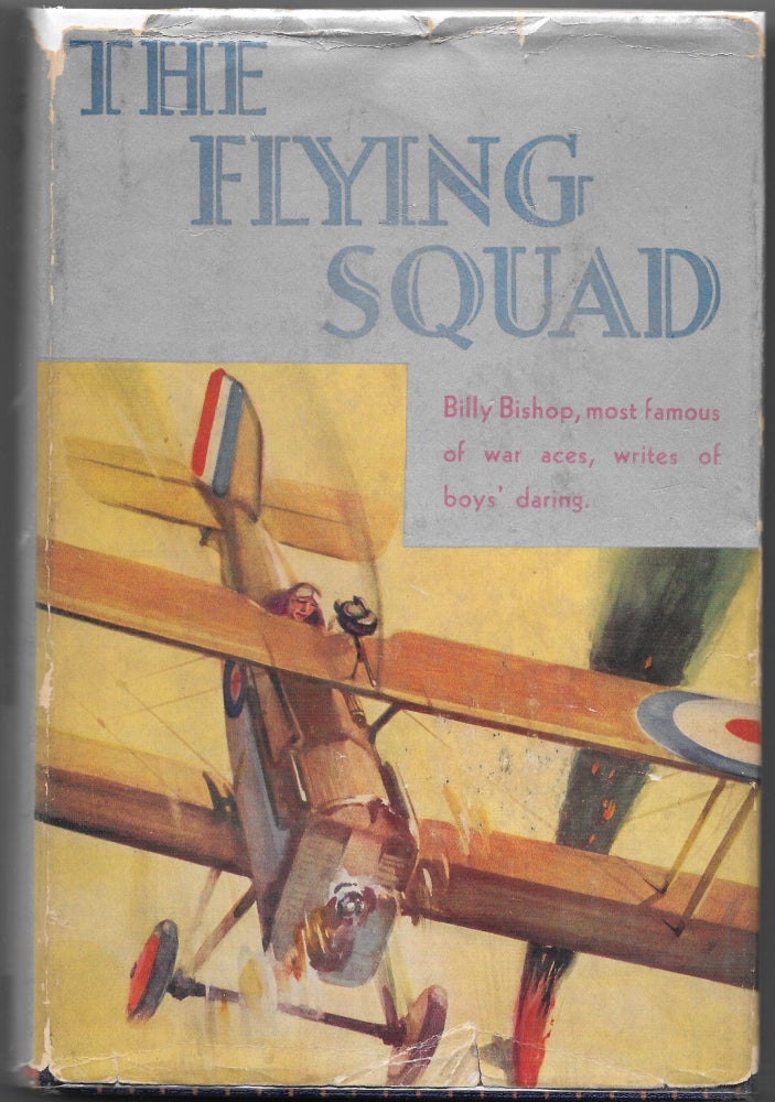 Item #60192 THE FLYING SQUAD. William A. Bishop, Rothesay Stuart-Wortley.