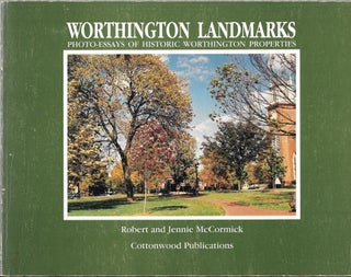 Item #60211 WORTHINGTON LANDMARKS, Photo-Essays of Historic Worthington Properties. Robert...