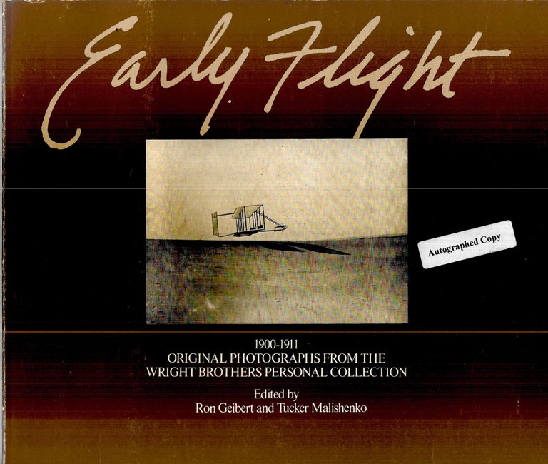 Item #61788 EARLY FLIGHT: 1900-1911. Ron Geibert, eds Tucker Malishenko.