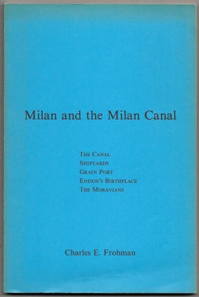 Item #61954 MILAN AND THE MILAN CANAL. Charles E. Frohman