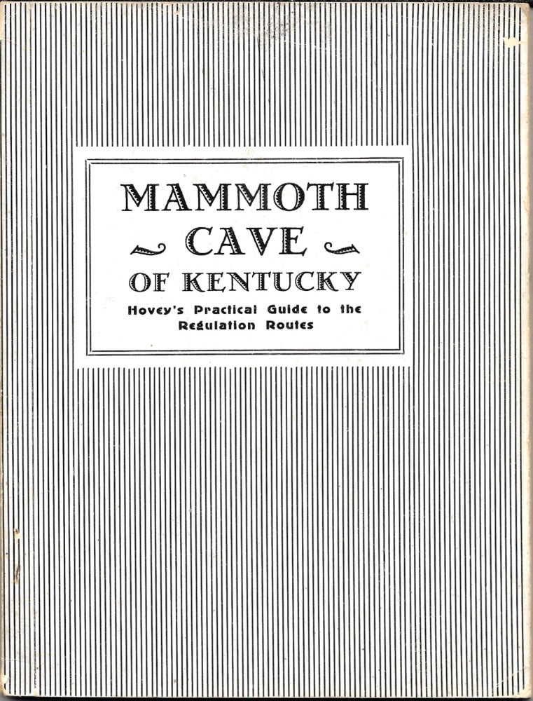 Item #62008 HOVEY'S HAND-BOOK OF THE MAMMOTH CAVE OF KENTUCKY. Horace Carter Hovey.