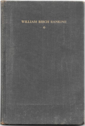 Item #62588 MEMORABELIA OF WILLIAM BIRCH RANKINE OF NIAGARA FALLS, NEW YORK. deLancey Rankine,...