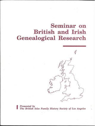 Item #62754 SEMINAR ON BRITISH AND IRISH GENEALOGICAL RESEARCH, August 23, 24 and 25, 1990