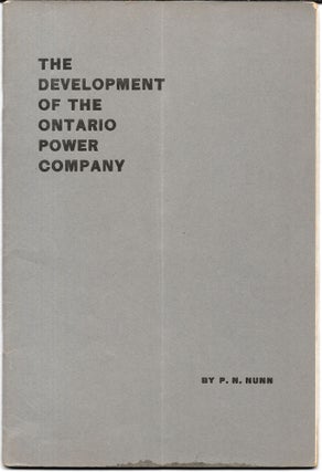 Item #62755 THE DEVELOPMENT OF THE ONTARIO POWER COMPANY. P. N. Nunn