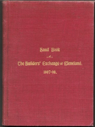 Item #63269 THE BUILDER'S EXCHANGE OF CLEVELAND. Hand-Book 1897-98