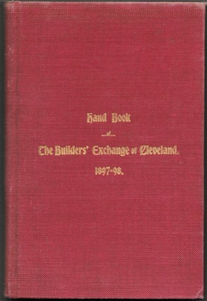 Item #63269 THE BUILDER'S EXCHANGE OF CLEVELAND. Hand-Book 1897-98