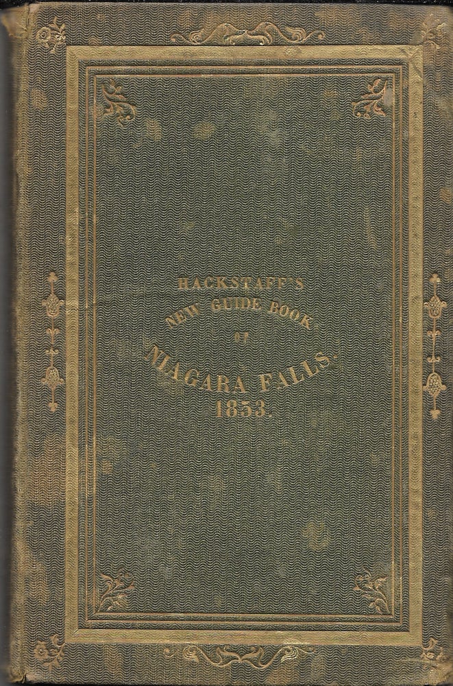 Item #63934 1853. HACKSTAFF'S NEW GUIDE BOOK OF NIAGARA FALLS.