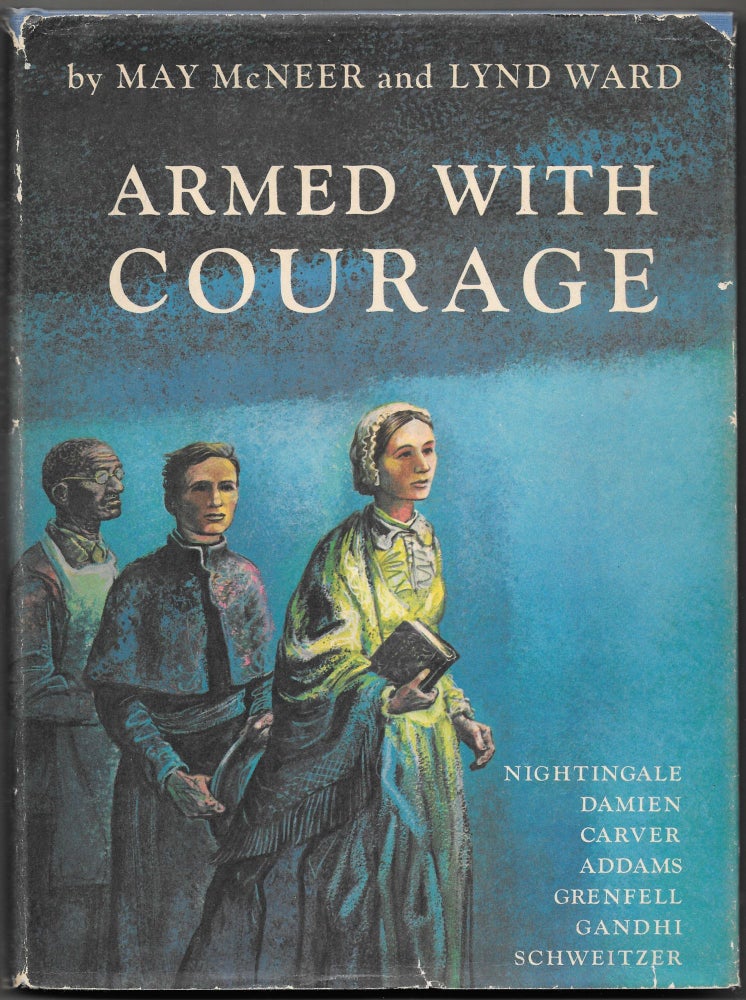 Item #64407 ARMED WITH COURAGE. May McNeer, Lynd Ward.