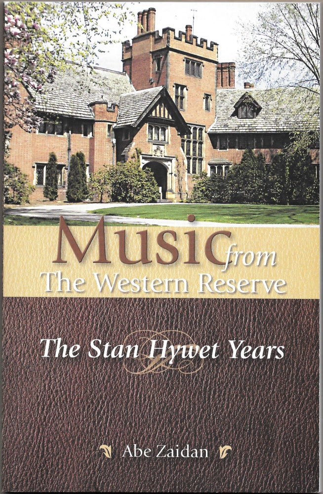 Item #65456 MUSIC FROM THE WESTERN RESERVE, The Stan Hywet Years. Abe Zaidan.