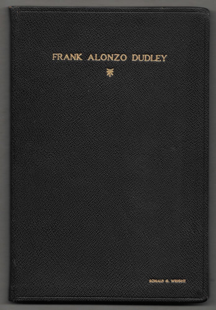 Item #65570 BIOGRAPHICAL AND AUTOBIOGRAPHICAL SKETCHES OF FRANK A. DUDLEY. Edward T. Williams.