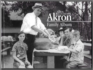 Item #65600 AKRON FAMILY ALBUM. John S. Murphy, Kathleen A. Kochanski, Angela Schumacher
