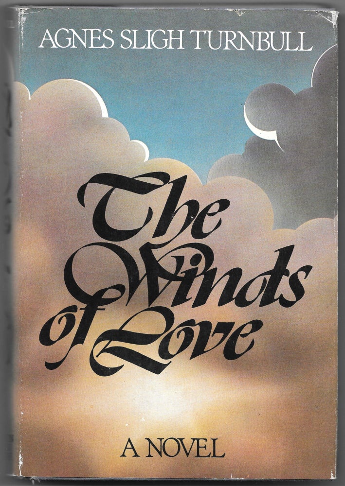 Item #65887 THE WINDS OF LOVE. Agnes Sligh Turnbull.
