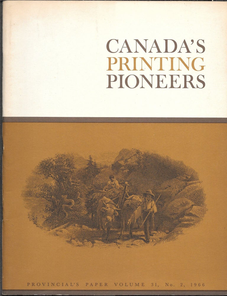 Item #65965 CANADA'S PRINTING PIONEERS. Volume 31, No. 2, 1966.