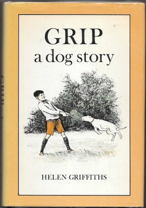 Item #66039 GRIP, A Dog Story. Helen Griffiths