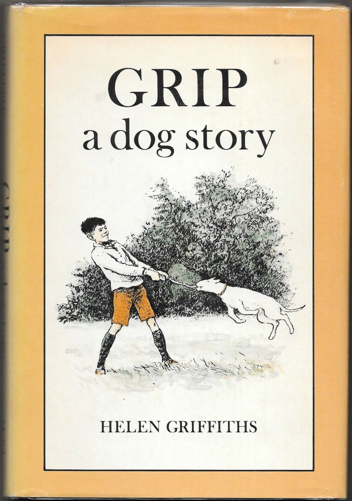 Item #66039 GRIP, A Dog Story. Helen Griffiths.