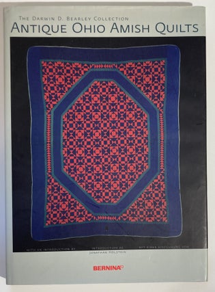 Item #66076 ANTIQUE OHIO AMISH QUILTS, Darwin D. Bearley, Jonathan Holstein