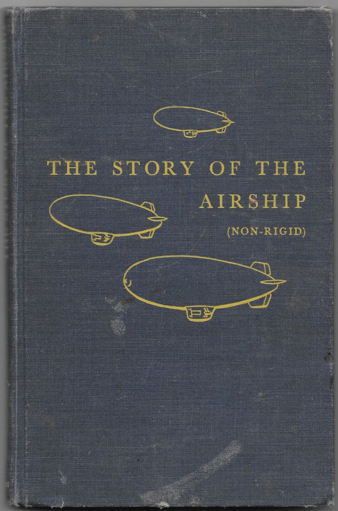 Item #66082 THE STORY OF THE AIRSHIP (NON-RIGID). Hugh Allen.