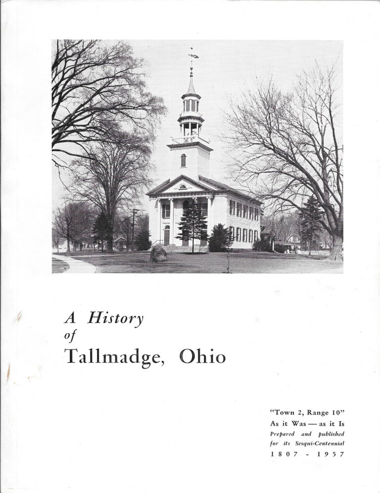 Item #66193 TOWN 2 - RANGE 10, THE WESTERN RESERVE. A History of Tallmadge, Ohio.