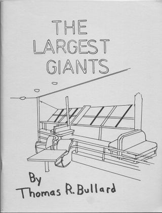 Item #66288 THE LARGEST GIANTS, The Last Six Rigid Airships. Thomas R. Bullard