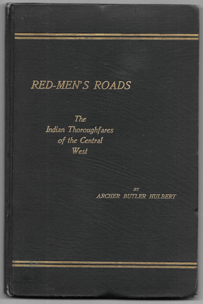 Item #66443 RED-MEN'S ROADS, Archer Butler Hulbert.
