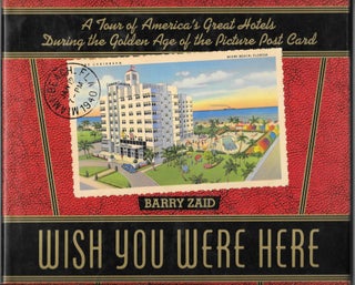 Item #66493 WISH YOU WERE HERE, Barry Zaid