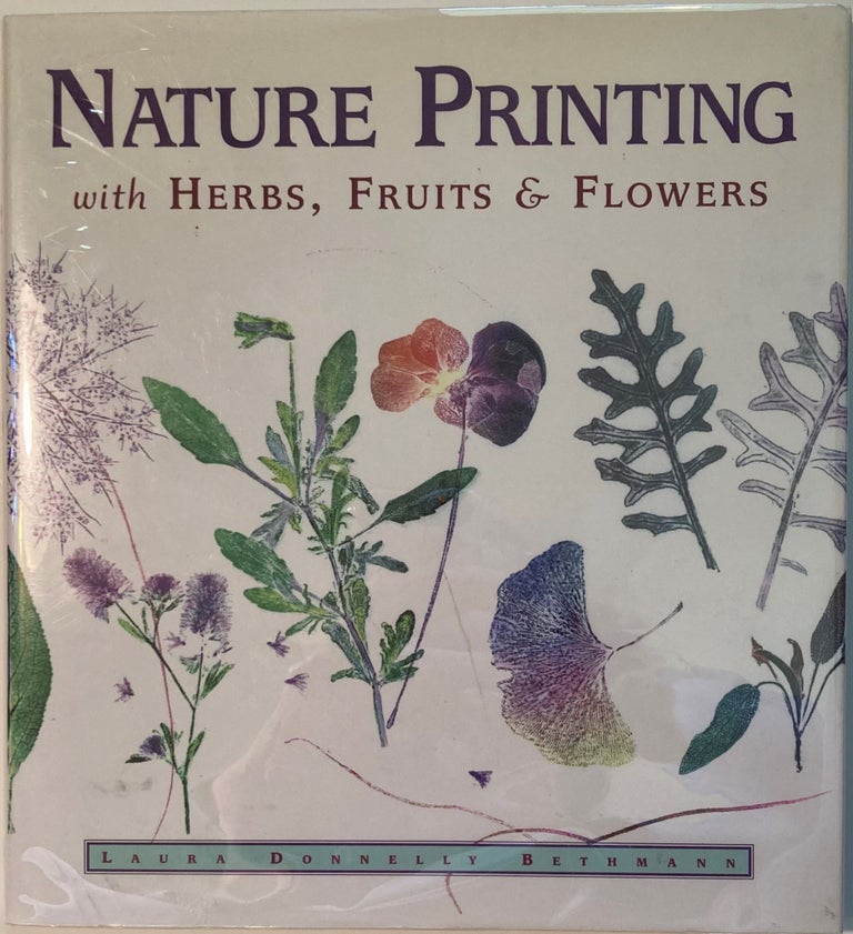 Item #66591 NATURE PRINTING, Laura Donnelly Bethmann.