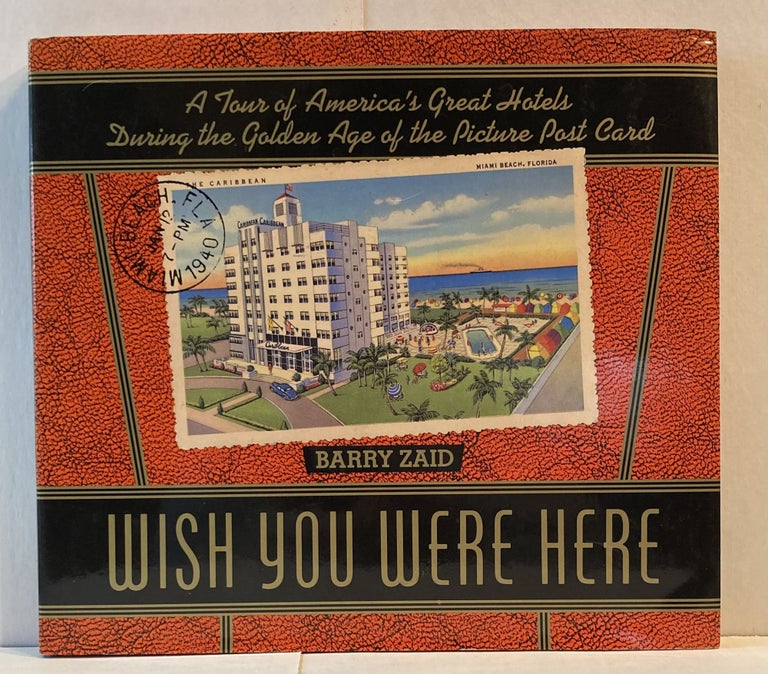 Item #66647 WISH YOU WERE HERE, Barry Zaid.