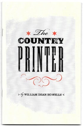 Item #66650 THE COUNTRY PRINTER. William Dean Howells