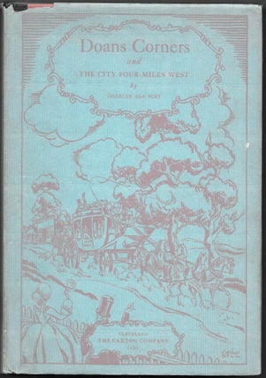 Item #66695 DOANS CORNERS AND THE CITY FOUR MILES WEST, Charles Asa Post