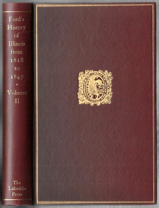 Item #66727 A HISTORY OF ILLINOIS, VOLUME II. Gov. Thomas Ford, Milo Milton Quaife