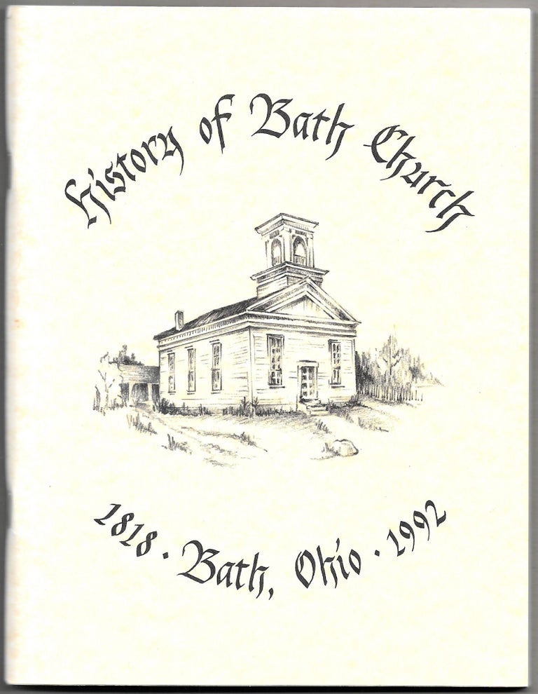 Item #66811 THE HISTORY OF BATH CHURCH, 1818 - 1992.