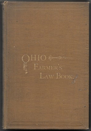 Item #66835 THE OHIO FARMER'S LAW BOOK;. T. K. Dissette