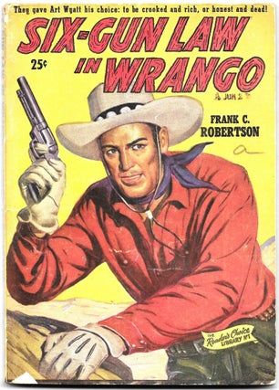 Item #66843 SIX-GUN LAW IN WRANGO. Frank C. Robertson