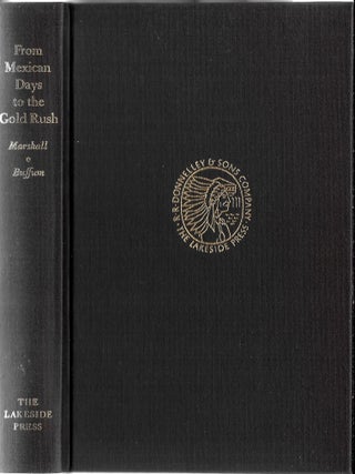 Item #66882 FROM MEXICAN DAYS TO THE GOLD RUSH. James Wilson Marshall, Edward Gould Buffum. Doyce...