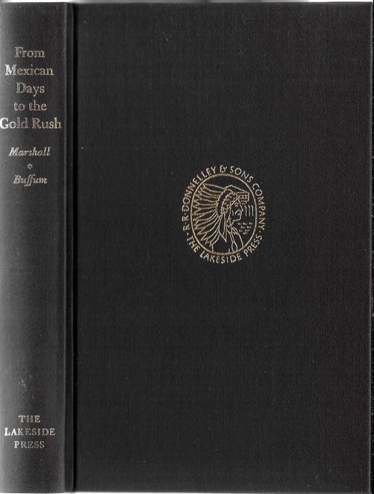 Item #66882 FROM MEXICAN DAYS TO THE GOLD RUSH. James Wilson Marshall, Edward Gould Buffum. Doyce B. Nunis Jr.