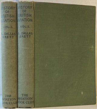 Item #66919 HISTORY OF BRITISH AVIATION, 1908 - 1914. R. Dallas Brett
