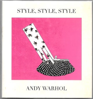Item #66930 STYLE, STYLE, STYLE. Andy Warhol